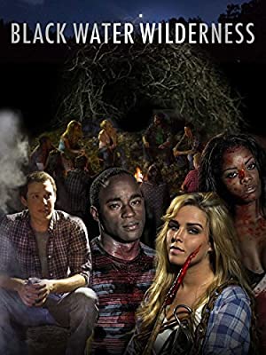 Black Water Wilderness (2015) starring Bailey Blaise on DVD